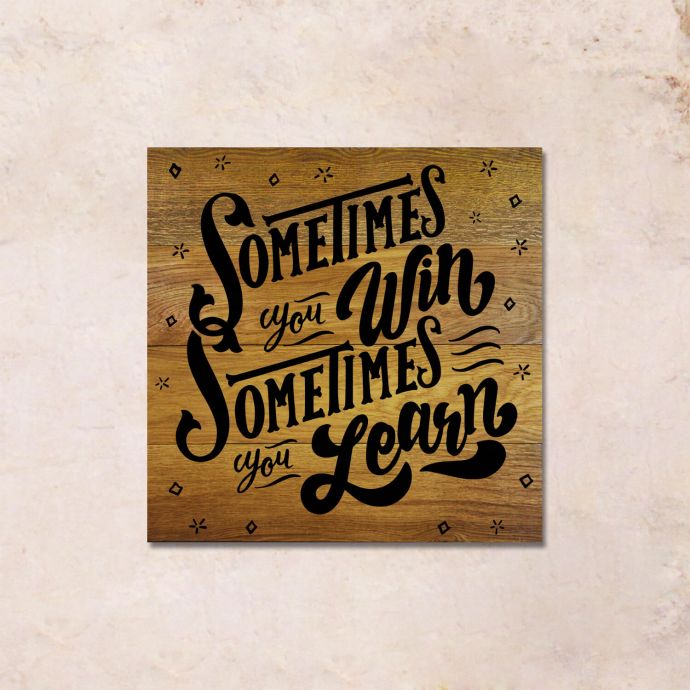 

Картина на дереве Sometimes You Win