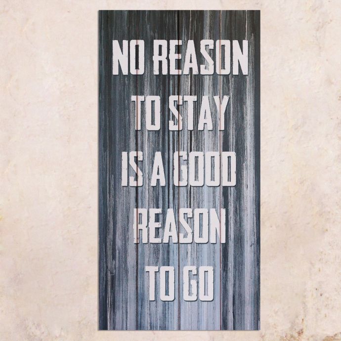 

Панно на дереве Good Reason to go 40х80